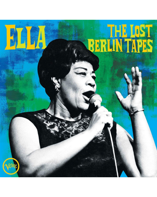Ella Fitzgerald - The Lost Berlin Tapes Ella Fitzgerald - The Lost Berlin Tapes