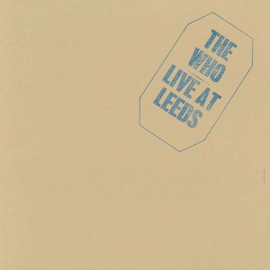The Who - Live At Leeds The Who - Live At Leeds