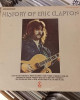 Eric Clapton - History Of Eric Clapton Eric Clapton - History Of Eric Clapton