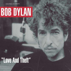 Bob Dylan - Love And Theft Bob Dylan - Love And Theft