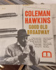 Coleman Hawkins - Good Old Broadway Coleman Hawkins - Good Old Broadway