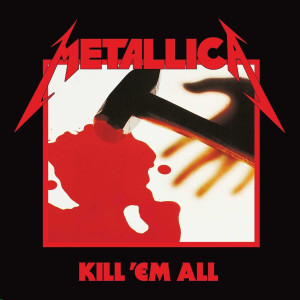 Metallica - Kill'em All Metallica - Kill'em All