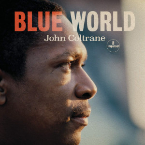 John Coltrane - Blue World John Coltrane - Blue World