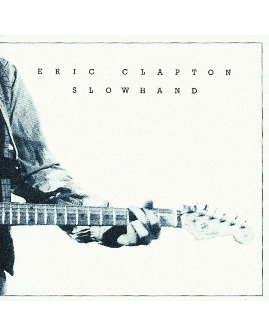 Eric Clapton - Slowhand Eric Clapton - Slowhand
