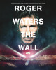 Roger Waters - The Wall Roger Waters - The Wall