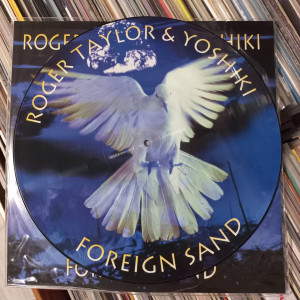 Roger Taylor & Yoshiki - Foreign Sand (Maxi Single - Picture Disc)