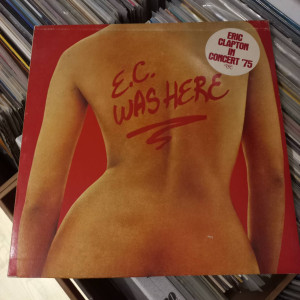Eric Clapton - E. C. Was Here