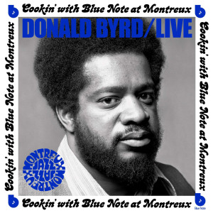 Donald Byrd - Cookin' With Blue Note At Montreux 1973 Donald Byrd - Cookin' With Blue Note At Montreux 1973