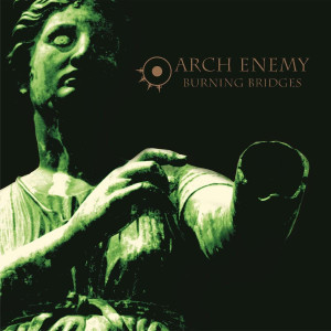 Arch Enemy - Burning Bridges Arch Enemy - Burning Bridges
