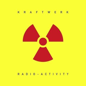 Kraftwerk - Radio-Activity Kraftwerk - Radio-Activity