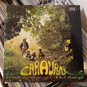 Caravan - If I Could Do It All Over Again, I'd Do It All Over You