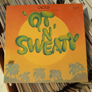 Cactus - 'Ot 'N' Sweaty