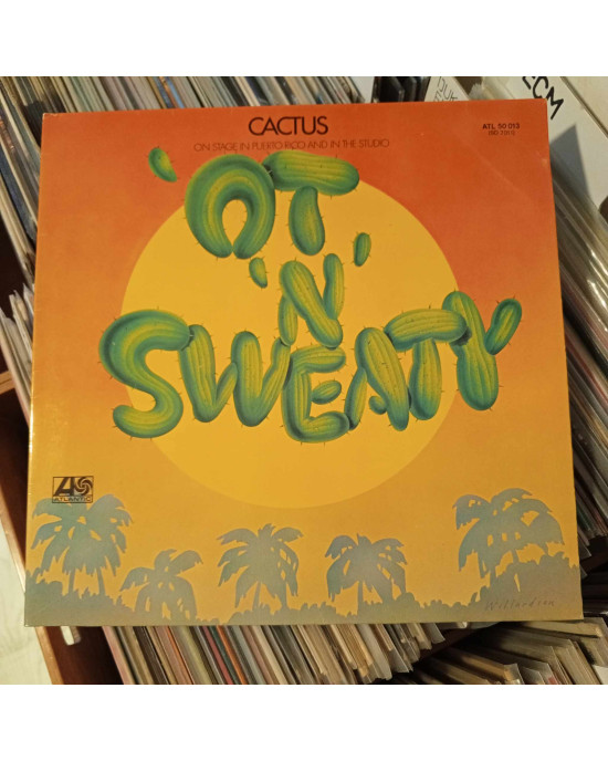 Cactus - 'Ot 'N' Sweaty