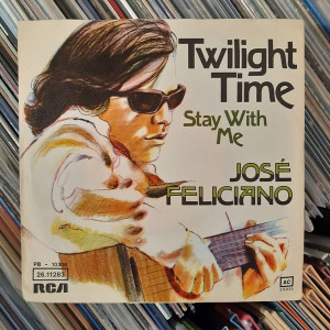 Jose Feliciano - Twilight Time / Stay With Me - 45'lik