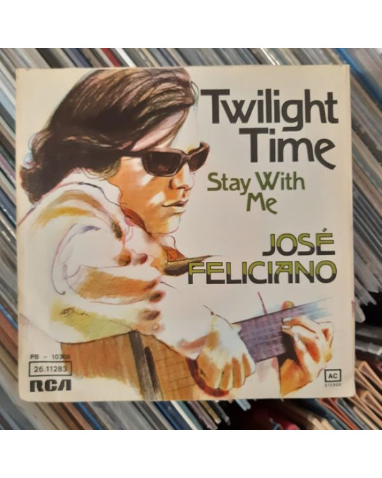 Jose Feliciano - Twilight Time / Stay With Me - 45'lik Jose Feliciano - Twilight Time / Stay With Me - 45'lik