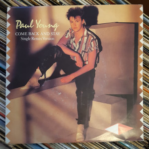 Paul Young - Come Back And Stay / Yours - 45'lik