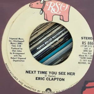Eric Clapton – Lay Down Sally / Next Time You See Her - 45'lik Eric Clapton – Lay Down Sally / Next Time You See Her - 45'lik