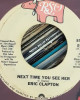 Eric Clapton – Lay Down Sally / Next Time You See Her - 45'lik Eric Clapton – Lay Down Sally / Next Time You See Her - 45'lik