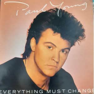 Paul Young - Everything Must Change - 45'lik
