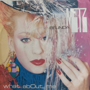 Belinda Metz – What About Me - 45'lik Belinda Metz – What About Me - 45'lik