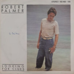 Robert Palmer - Looking For Clues - 45'lik