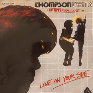 Thompson Twins - Love On Your Side - 45'lik