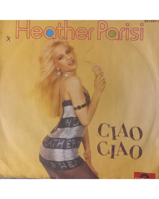 Heather Parisi - Ciao Ciao - 45'lik