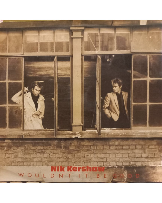 Nik Kershaw - Wouldn't It Be Good - 45'lik Nik Kershaw - Wouldn't It Be Good - 45'lik
