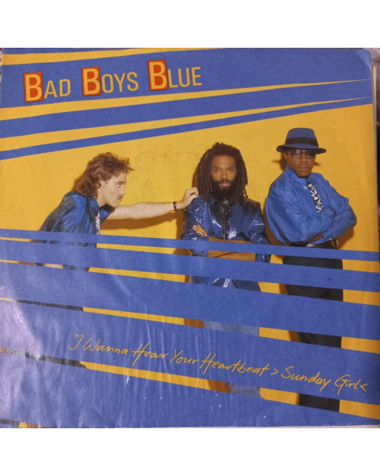 Bad Boys Blue - I Wanna Hear Your Heartbeat - 45'lik