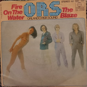 O.R.S. (Orlando Riva Sound) - Fire On The Water / The Blaze - 45'lik