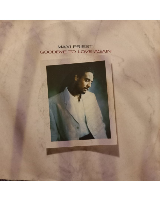 Maxi Priest - Goodbye To Love Again - 45'lik Maxi Priest - Goodbye To Love Again - 45'lik