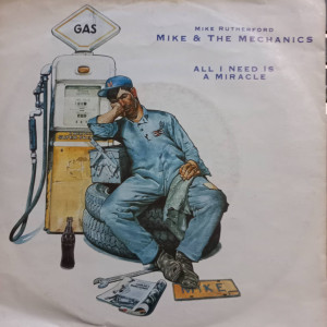 Mike & The Mechanics - All I Need Is A Miracle - 45'lik