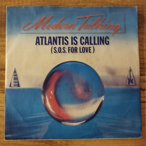 Modern Talking - Atlantis Is Calling - 45'lik Modern Talking - Atlantis Is Calling - 45'lik