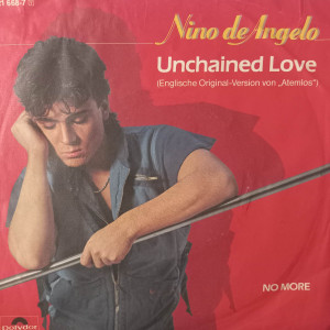 Nino De Angelo - Unchained Love - 45'lik