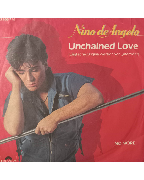 Nino De Angelo - Unchained Love - 45'lik Nino De Angelo - Unchained Love - 45'lik