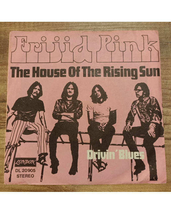 Frijid Pink - The House Of The Rising Sun - 45'lik