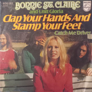 Bonnie St. Claire And Unit Gloria - Clap Your Hands And Stamp Your Feet - 45'lik