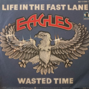 Eagles - Life In The Fast Lane - 45'lik Eagles - Life In The Fast Lane - 45'lik