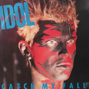 Billy Idol - Catch My Fall - 45'lik Billy Idol - Catch My Fall - 45'lik