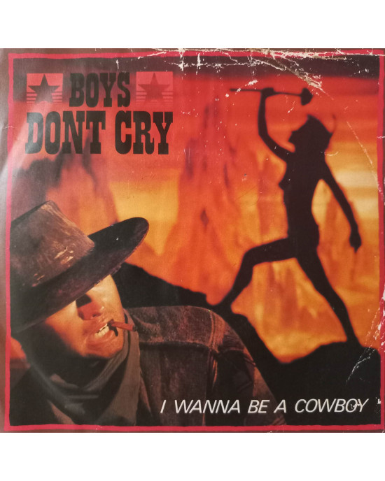 Boys Don't Cry - I Wanna Be A Cowboy - 45'lik Boys Don't Cry - I Wanna Be A Cowboy - 45'lik