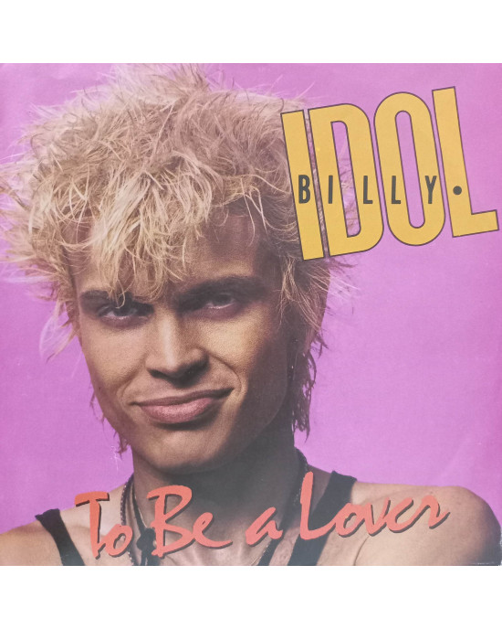 Billy Idol - To Be A Lover - 45'lik Billy Idol - To Be A Lover - 45'lik