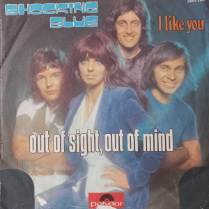 Shocking Blue - Out Of Sight, Out Of Mind - 45'lik