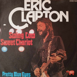 Eric Clapton - Swing Low Sweet Chariot - 45'lik