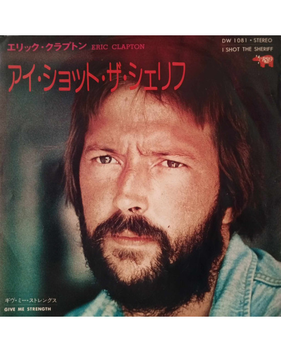 Eric Clapton - I Shot The Sheriff - Japonya - 45'lik Eric Clapton - I Shot The Sheriff - Japonya - 45'lik