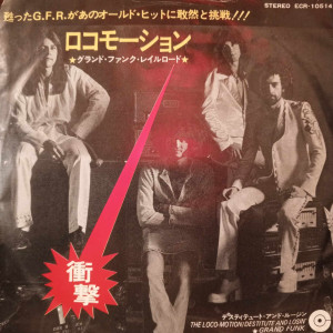 Grand Funk - The Loco-Motion - Japonya - 45'lik Grand Funk - The Loco-Motion - Japonya - 45'lik