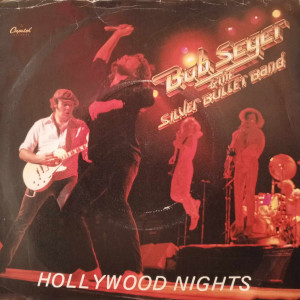Bob Seger And The Silver Bullet Band - Hollywood Nights - 45'lik Bob Seger And The Silver Bullet Band - Hollywood Nights - 45'lik