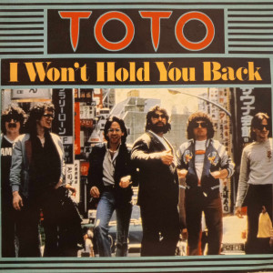 Toto - I Won't Hold You Back - 45'lik Toto - I Won't Hold You Back - 45'lik