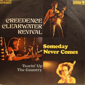Creedence Clearwater Revival - Someday Never Comes - 45'lik Creedence Clearwater Revival - Someday Never Comes - 45'lik