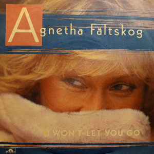 Agnetha Faltskog - I Won't Let You Go - 45'lik Agnetha Faltskog - I Won't Let You Go - 45'lik