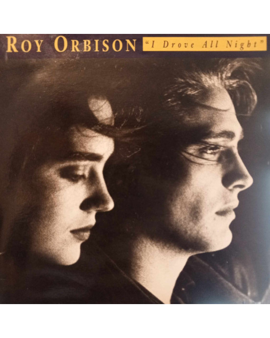 Roy Orbison - I Drove All Night - 45'lik Roy Orbison - I Drove All Night - 45'lik